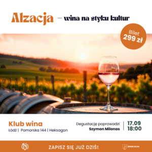 Akademia Wina: Alzacja — wino na styku kultur