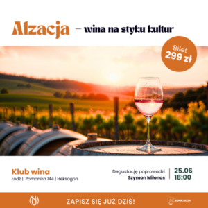 Akademia Wina: Alzacja — wino na styku kultur