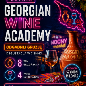 Letnia edycja Georgian Wine Academy na Nocnym Markecie