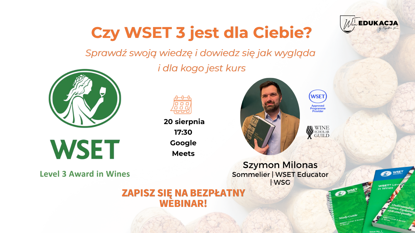 Czy WSET Level 3 jest dla Ciebie? – bezpłatny webinar 20 sierpnia